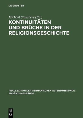 Kontinuitäten und Brüche in der Religionsgeschichte von Nahl,  Astrid van, Stausberg,  Michael, Sundqvist,  Olof