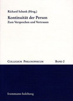 Kontinuität der Person von Cramer,  Friedrich, Emrich,  Hinderk M., Greisch,  Jean, Hartmann,  Fritz, Horn,  Norbert, Kodalle,  Klaus M, Koslowski,  Peter, Schenk,  Richard, Spaemann,  Robert, Steinvorth,  Ulrich