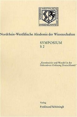 Kontinuität und Wandel in der föderativen Ordnung Deutschlands von Bertrams,  Michael, Stern,  Klaus, Wissenschaften,  Nordrhein-Westfälische Akademie der