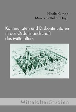 Kontinuität und Diskontinuität in der Ordenslandschaft des Mittelalters von Essling-Wintzer,  Wolfram, Jäckel,  Gerd, Jarnut,  Jörg, Kurnap,  Nicole, Longo,  Umberto, Mueller,  Stephan, Müller,  Anne, Rapetti,  Anna, Stoffella,  Marco, Wemhoff,  Matthias, Zips,  Manfred