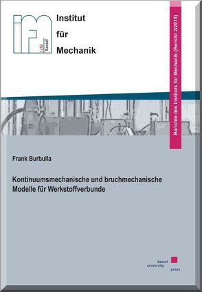 Kontinuumsmechanische und bruchmechanische Modelle für Werkstoffverbunde von Burbulla,  Frank