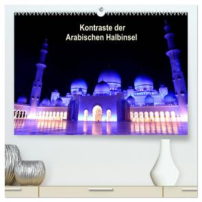 Kontraste der Arabischen Halbinsel (hochwertiger Premium Wandkalender 2024 DIN A2 quer), Kunstdruck in Hochglanz von Joecks,  Armin