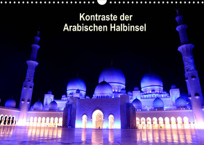 Kontraste der Arabischen Halbinsel (Wandkalender 2022 DIN A3 quer) von Joecks,  Armin