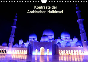 Kontraste der Arabischen Halbinsel (Wandkalender 2022 DIN A4 quer) von Joecks,  Armin