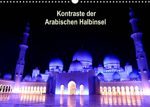 Kontraste der Arabischen Halbinsel (Wandkalender 2023 DIN A3 quer) von Joecks,  Armin