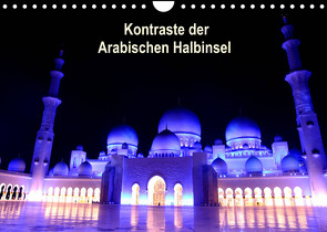 Kontraste der Arabischen Halbinsel (Wandkalender 2023 DIN A4 quer) von Joecks,  Armin