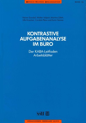 Kontrastive Aufgabenanalyse im Büro. Der KABA-Leitfaden von Dunckel,  Heiner u.a.