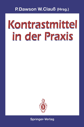 Kontrastmittel in der Praxis von Clauß,  Wolfram, Dawson,  Peter