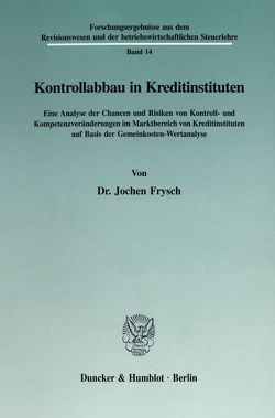 Kontrollabbau in Kreditinstituten. von Frysch,  Jochen