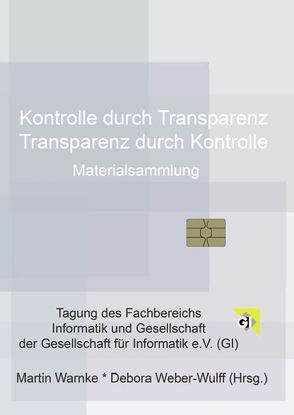 Kontrolle durch Transparenz /Transparenz durch Kontrolle von Warnke,  Martin, Weber-Wulff,  Debora