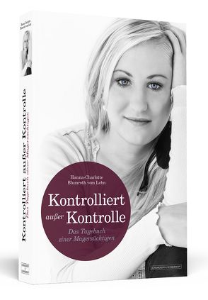 KONTROLLIERT AUSSER KONTROLLE von Blumroth vom Lehn,  Hanna-Charlotte