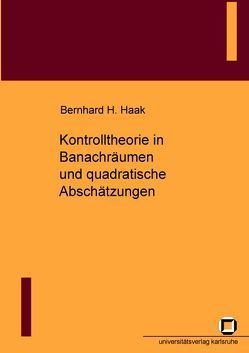 Kontrolltheorie in Banachräumen und quadratische Abschätzungen von Haak,  Bernhard H