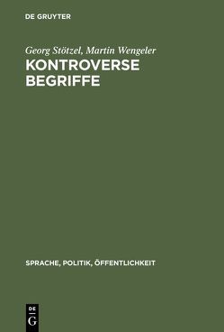 Kontroverse Begriffe von Stötzel,  Georg, Wengler,  Martin