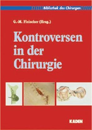 Kontroversen in der Chirurgie von Fleischer,  G M