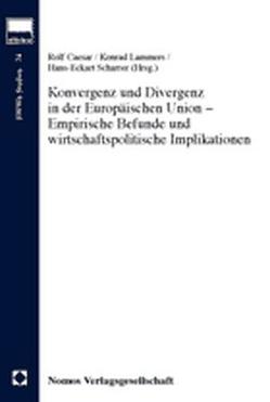 Konvergenz und Divergenz in der Europäischen Union – Empirische Befunde und wirtschaftspolitische Implikationen von Caesar,  Rolf, Lammers,  Konrad, Scharrer,  Hans-Eckart