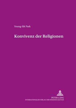 Konvivenz der Religionen von Park,  Young-Sik