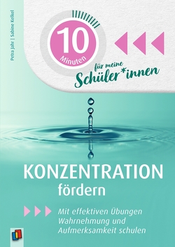 Konzentration fördern von Jahr,  Petra, Kelkel,  Sabine