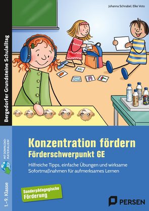 Konzentration fördern im Förderschwerpunkt GE von Schnabel,  Johanna, Voto,  Elke