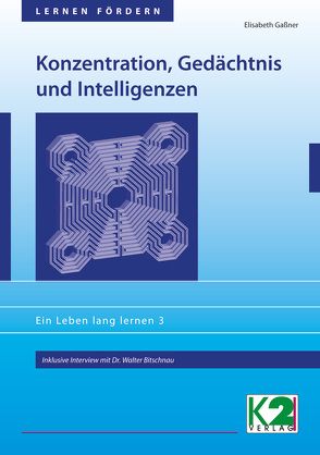 Konzentration, Gedächtnis und Intelligenzen von Gaßner,  Elisabeth