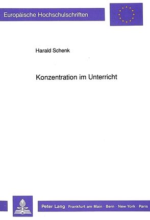 Konzentration im Unterricht von Schenk,  Harald