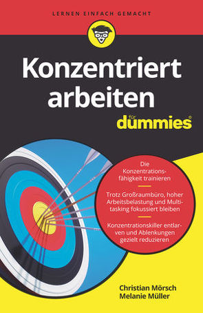 Konzentriert arbeiten für Dummies von Mörsch,  Christian, Müller,  Melanie