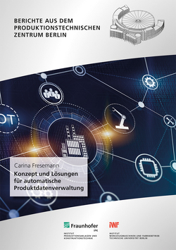 Konzept und Lösungen für automatische Produktdatenverwaltung. von Fresemann,  Carina, Stark,  Rainer