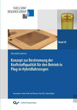 Konzept zur Bestimmung der Krafstoffqualität für den Betrieb in Plug-in Hybridfahrzeugen von Eskiner,  Mustafa