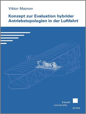 Konzept zur Evaluation hybrider Antriebstopologien in der Luftfahrt von Maznov,  Viktor