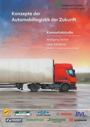 Konzepte der Automobillogistik der Zukunft von Stölzle,  Wolfgang, Zacharias,  Leon