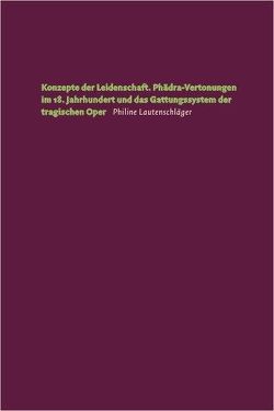 Konzepte der Leidenschaft von Lautenschläger,  Philine