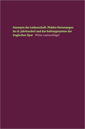 Konzepte der Leidenschaft von Lautenschläger,  Philine