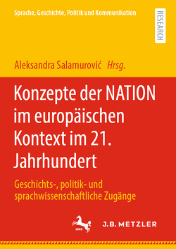 Konzepte der NATION im europäischen Kontext im 21. Jahrhundert von Salamurovic,  Aleksandra