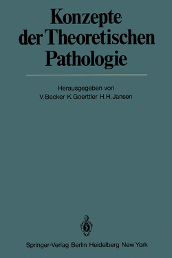 Konzepte der Theoretischen Pathologie von Becker,  V., Goerttler,  K., Janßen,  H.