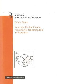 Konzepte für den Einsatz versionierter Objektmodelle im Bauwesen von Richter,  Torsten