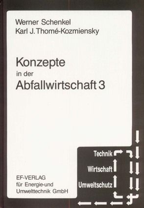 Konzepte in der Abfallwirtschaft 3 von Bielefeld,  Hella F, Schenkel,  Werner, Thomé-Kozmiensky,  Karl J.