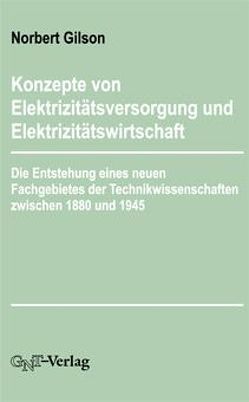 Konzepte von Elektrizitätsversorgung und Elektrizitätswirtschaft von Gilson,  Norbert