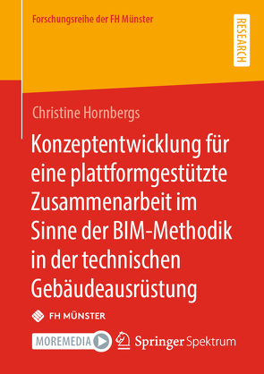 Konzeptentwicklung für eine plattformgestützte Zusammenarbeit im Sinne der BIM-Methodik in der technischen Gebäudeausrüstung von Hornbergs,  Christine