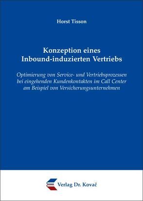 Konzeption eines Inbound-induzierten Vertriebs von Tisson,  Horst