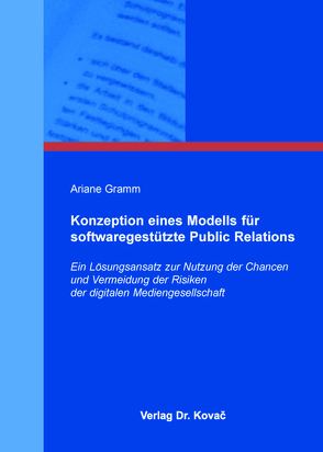 Konzeption eines Modells für softwaregestützte Public Relations von Gramm,  Ariane