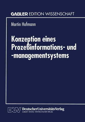 Konzeption eines Prozeßinformations- und -managementsystems von Hofmann,  Martin