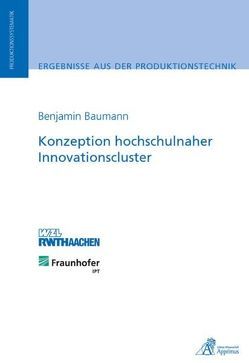 Konzeption hochschulnaher Innovationscluster von Baumann,  Benjamin