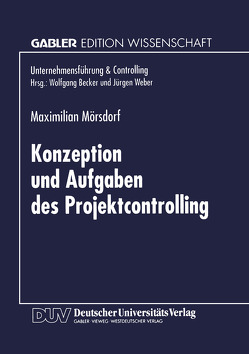 Konzeption und Aufgaben des Projektcontrolling von Mörsdorf,  Maximilian