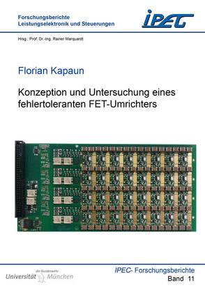 Konzeption und Untersuchung eines fehlertoleranten FET-Umrichters von Kapaun,  Florian