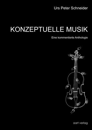 Konzeptuelle Musik von Schneider,  Urs Peter