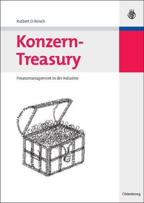 Konzern-Treasury von Reisch,  Rutbert D.