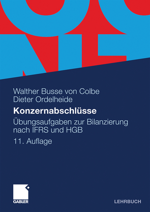 Konzernabschlüsse von Busse von Colbe,  Walther, Gebhardt,  Günther, Ordelheide,  Dieter, Pellens,  Bernhard, Theile,  Carsten