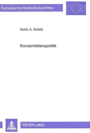 Konzernbilanzpolitik von Scheld,  Guido