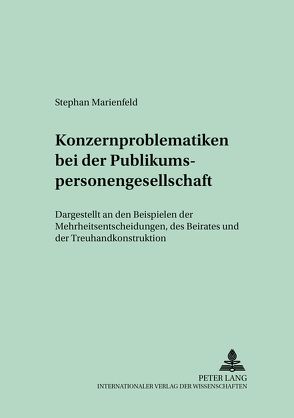 Konzernproblematiken bei der Publikumspersonengesellschaft von Marienfeld,  Stephan