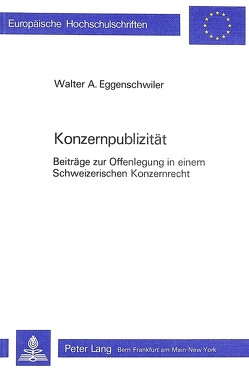 Konzernpublizität von Eggenschwiler,  Walter A.