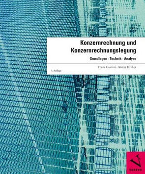 Konzernrechnung und Konzernrechnungslegung von Gianini,  Franz, Riniker,  Anton